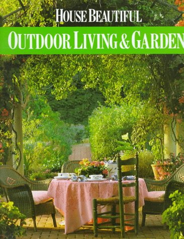 Stock image for House Beautiful: Outdoor Living & Gardens for sale by SecondSale