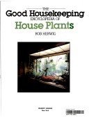 Imagen de archivo de The Good Housekeeping Encyclopedia of House Plants a la venta por Better World Books