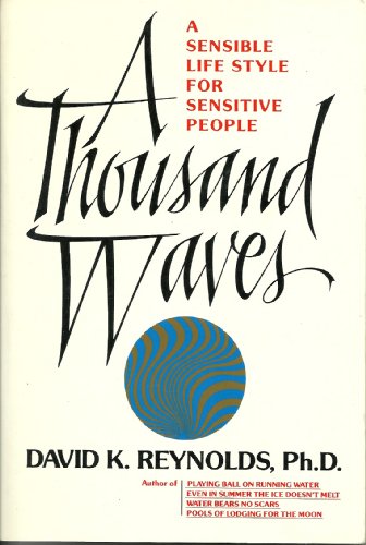 Stock image for A thousand waves: A sensible life style for sensitive people for sale by SecondSale