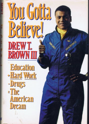 You Gotta Believe!: Education + Hard Work Minus Drugs = the American Dream