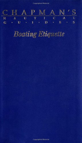 Stock image for Boating Etiquette (Chapmans Nautical Guides) for sale by Bulk Book Warehouse