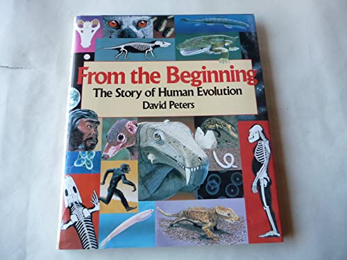 9780688094768: From the Beginning: The Story of Human Evolution