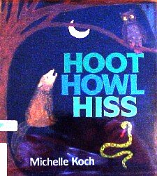 Stock image for Hoot Howl Hiss for sale by Alf Books