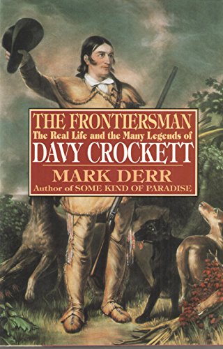 The Frontiersman - The Real Life And Many Legends Of Davy Crockett