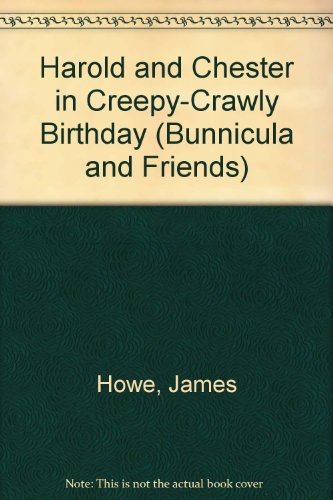 Stock image for Harold & Chester in Creepy-Crawly Birthday for sale by Trip Taylor Bookseller