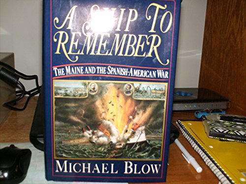 9780688097141: A Ship to Remember: The Maine and the Spanish-American War