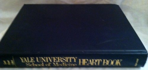 9780688097196: Yale University School of Medicine Heart Book