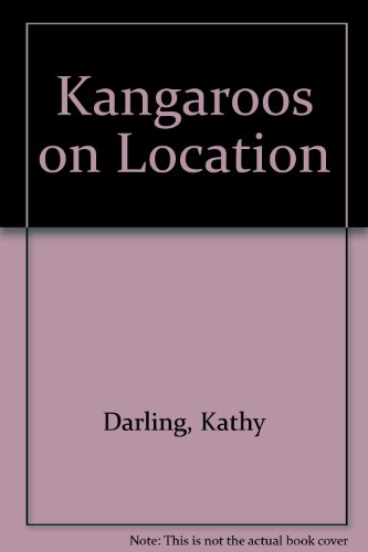 Kangaroos on Location (9780688097295) by Darling, Kathy; Darling, Tara