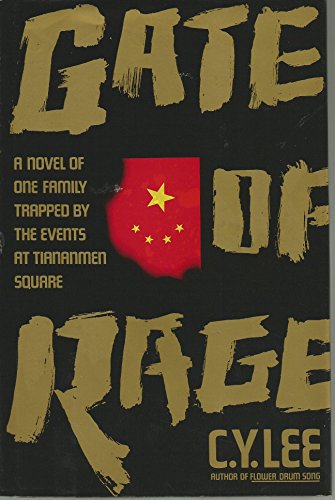 Stock image for Gate of Rage : A Novel of One Family Trapped by the Events at Tiananmen Square for sale by Lighthouse Books and Gifts