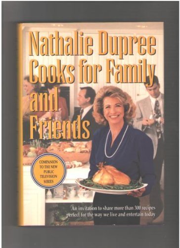 Beispielbild fr Nathalie Dupree Cooks for Family and Friends zum Verkauf von Better World Books