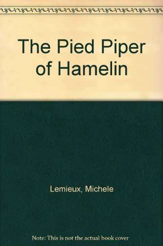 Imagen de archivo de The Pied Piper of Hamelin a la venta por Firefly Bookstore