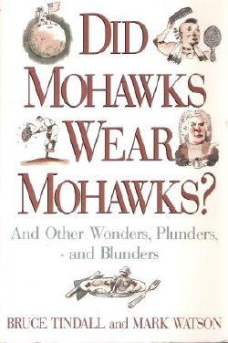 9780688098599: Did Mohawks Wear Mohawks? and Other Wonders, Plunders, and Blunders