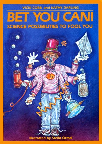 Bet You Can Science Possibilities To Fool You By Vicki Cobb Lothrop Lee Amp Shepard