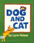 Dog and Cat (9780688098926) by Reiser, Lynn