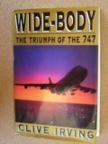 Stock image for Wide-Body: The Triumph of the 747 for sale by Seattle Goodwill