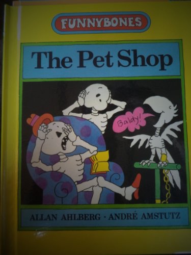 Imagen de archivo de The Pet Shop (Funnybones) a la venta por Half Price Books Inc.