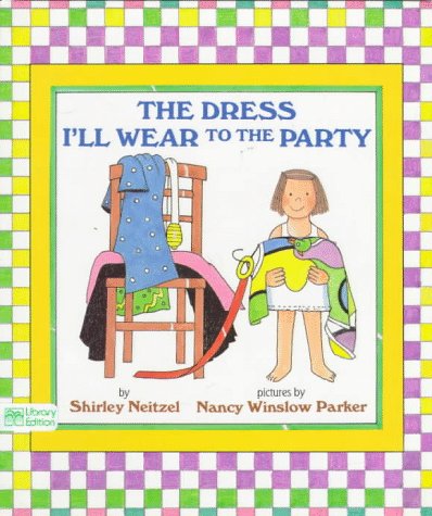 Stock image for The Dress I'll Wear to the Party for sale by Library House Internet Sales