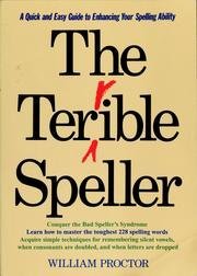 Beispielbild fr The Terrible Speller: A Quick-And-Easy Guide to Enhancing Your Spelling Ability zum Verkauf von Wonder Book