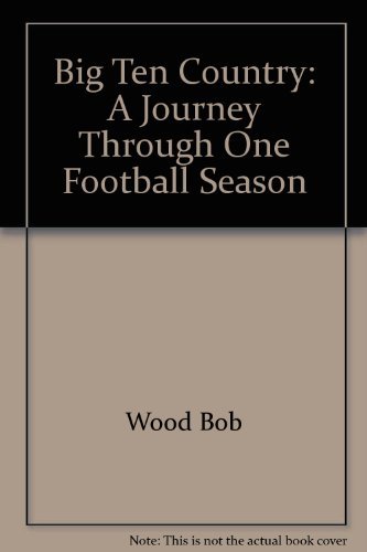 9780688100018: Big Ten Country: A Journey Through One Football Season