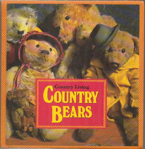 Beispielbild fr Country Living Country Bears zum Verkauf von SecondSale