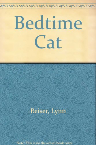 Bedtime Cat (9780688100261) by Reiser, Lynn