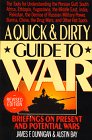 Imagen de archivo de A Quick & Dirty Guide to War: Briefings on Present and Potential Wars a la venta por Wonder Book