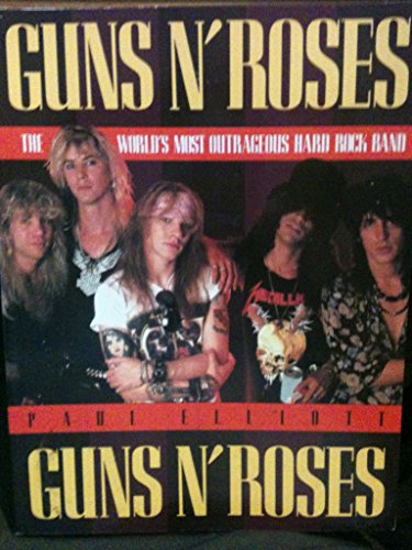 9780688100544: Guns N' Roses: The World's Most Outrageous Rock Band