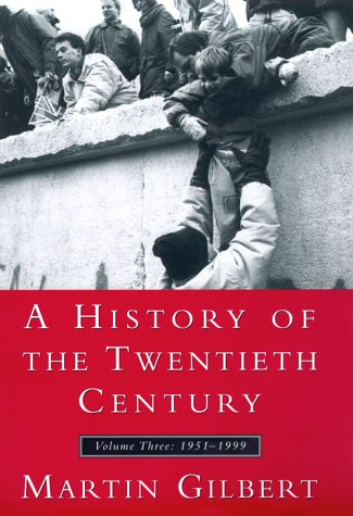 9780688100667: History of the Twentieth Century, A, Vol III: Volume Three: 1952-1999