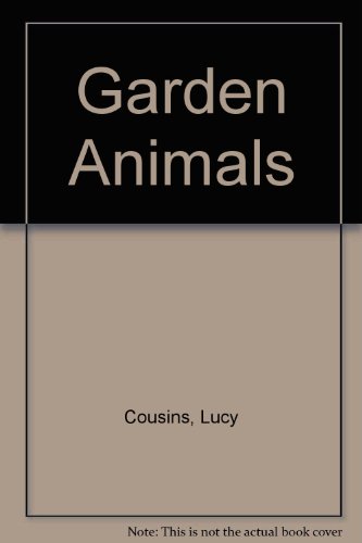 Garden Animals (9780688100728) by Cousins, Lucy