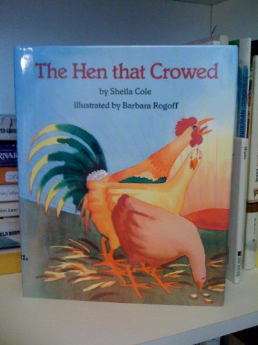 The Hen That Crowed (9780688101138) by Cole, Sheila