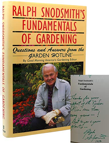 Stock image for Ralph Snodsmith's Fundamentals of Gardening: Questions and Answers from the Garden Hotline for sale by Gulf Coast Books