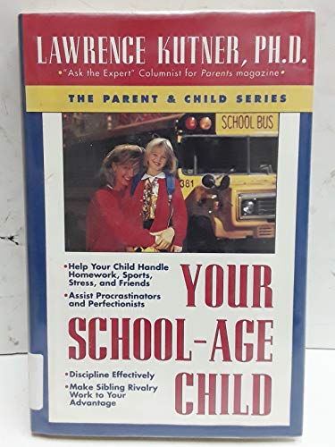 Beispielbild fr Your School-Age Child (The Parent & Child Series) zum Verkauf von More Than Words