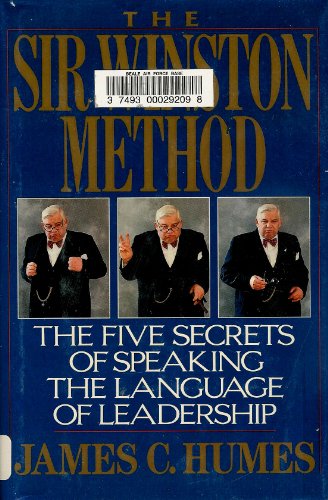 Beispielbild fr The Sir Winston Method: The Five Secrets of Speaking the Language of Leadership zum Verkauf von Ergodebooks