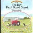 Stock image for The Day Patch Stood Guard (A Little Red Tractor Book) for sale by Wizard Books