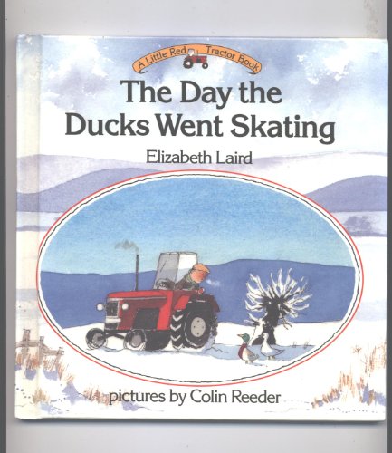 Stock image for The Day the Ducks Went Skating (Little Red Tractor Book) for sale by Wonder Book