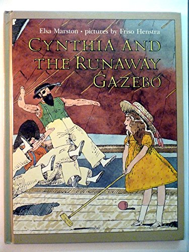 Imagen de archivo de Cynthia and the Runaway Gazebo a la venta por Better World Books