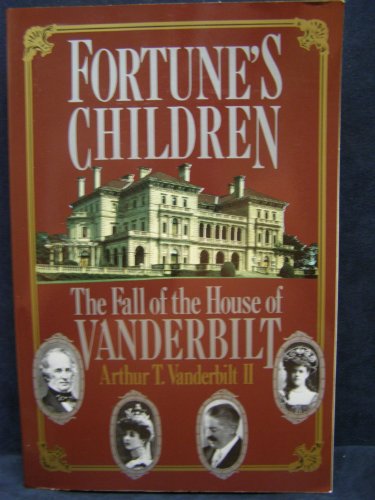 9780688103866: Fortune's Children: The Fall of the House of Vanderbilt
