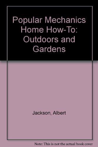9780688104047: Popular Mechanics Home How-To: Outdoors and Gardens