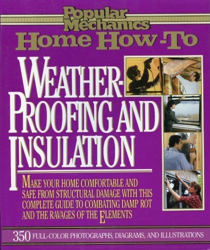 9780688104061: Popular Mechanics Home How to: Weatherproofing and Insulation