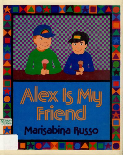 9780688104184: Alex Is My Friend
