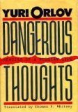 Stock image for Dangerous Thoughts: Memoirs of a Russian Life for sale by Goodwill of Colorado
