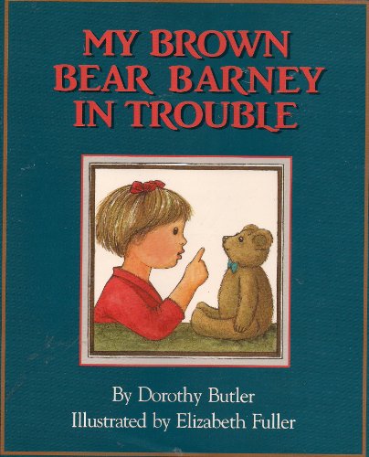 Stock image for My Brown Bear Barney in Trouble for sale by Better World Books