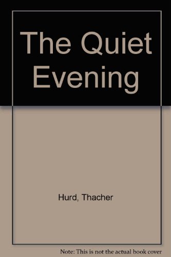 The Quiet Evening (9780688105266) by Hurd, Thacher
