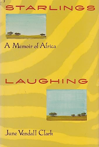 Starlings Laughing: A Memor of Africa