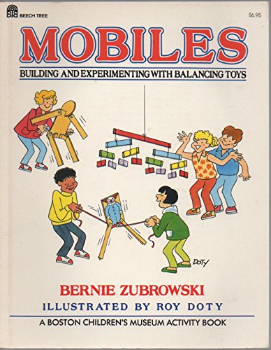 Stock image for Mobiles: Building and Experimenting With Balancing Toys (A Boston Children's Museum Activity Book) for sale by Wonder Book
