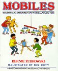 9780688105907: Mobiles: Building and Experimenting With Balancing Toys (Boston Children's Museum Activity Book)