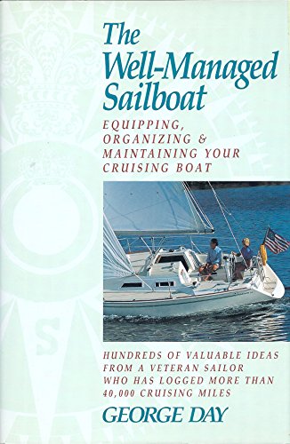 9780688106652: Well-managed Sailboat: Equipping, Organizing and Maintaining Your Cruising Boat