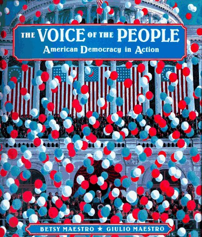 Imagen de archivo de The Voice of the People : American Democracy in Action a la venta por Better World Books