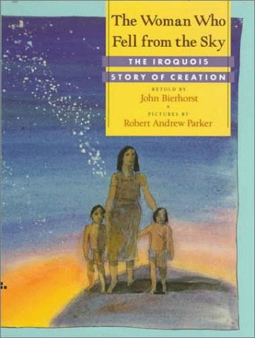 Beispielbild fr The Woman Who Fell from the Sky : The Iroquois Story of Creation zum Verkauf von Better World Books