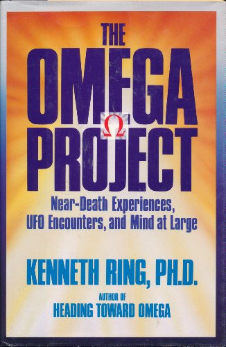 Stock image for The Omega Project: Near-Death Experiences, Ufo Encounters, and Mind at Large for sale by Veronica's Books